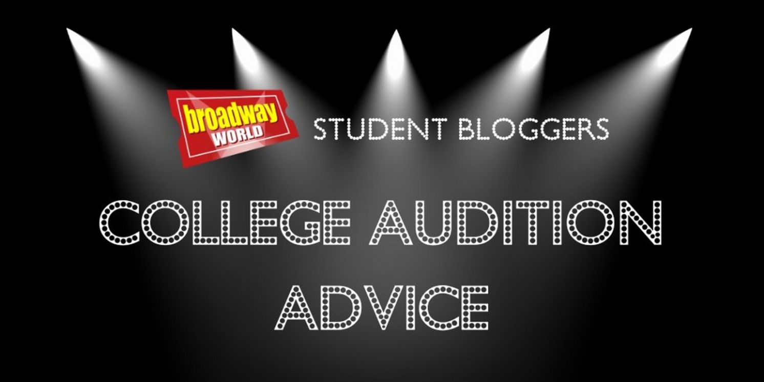 College Audition Advice from the BroadwayWorld Student Bloggers  Image