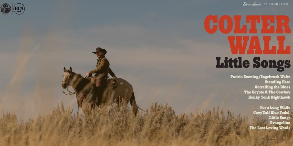 Colter Wall Pens An Ode To The Good Stuff With 'For A Long While'