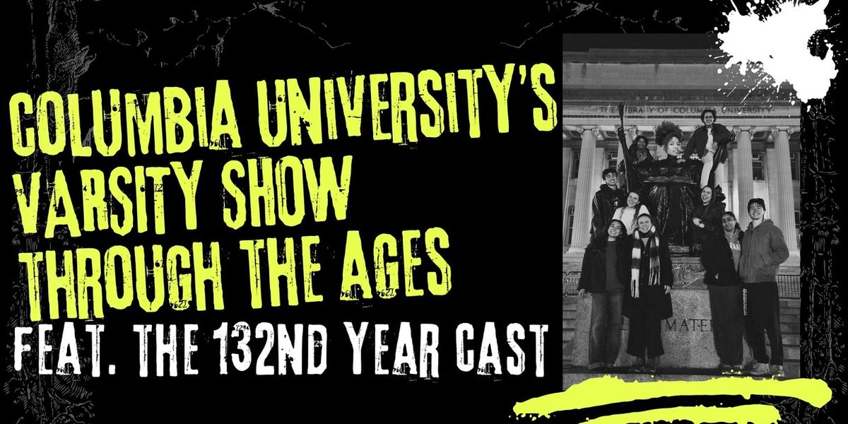 Columbia University's VARSITY SHOW: THROUGH THE AGES Will Come to 54 Below