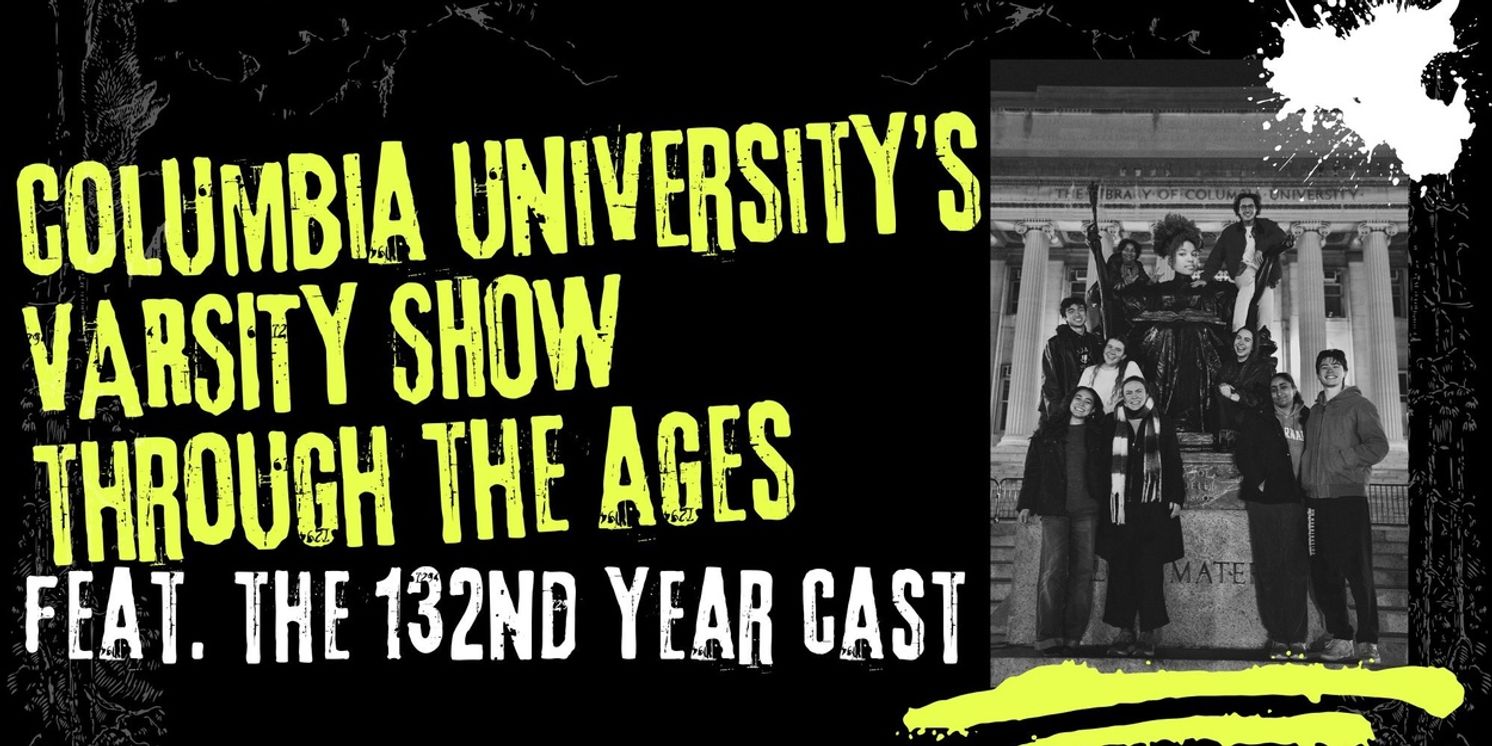Columbia University's VARSITY SHOW: THROUGH THE AGES Will Come to 54 Below  Image