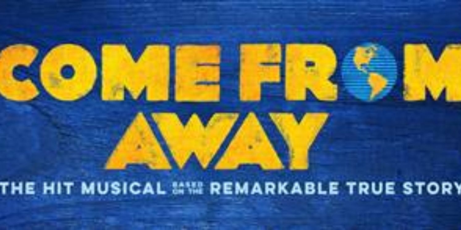 Tony-Winning COME FROM AWAY Returns to the Fabulous Fox Theatre, November 3-5  Image