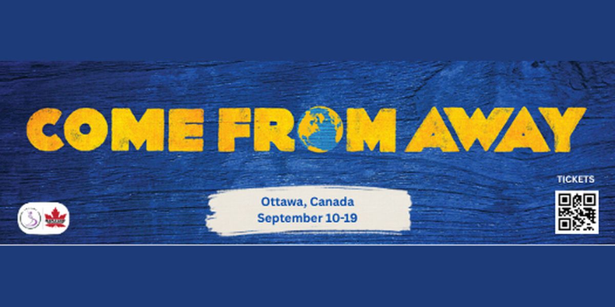 Come From Away at Meridian Theatres in Ottawa
