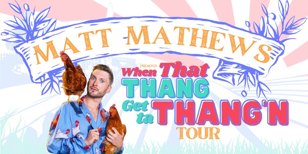 Comedian and TikTok Sensation Matt Mathews Brings Debut Comedy Tour to Madison