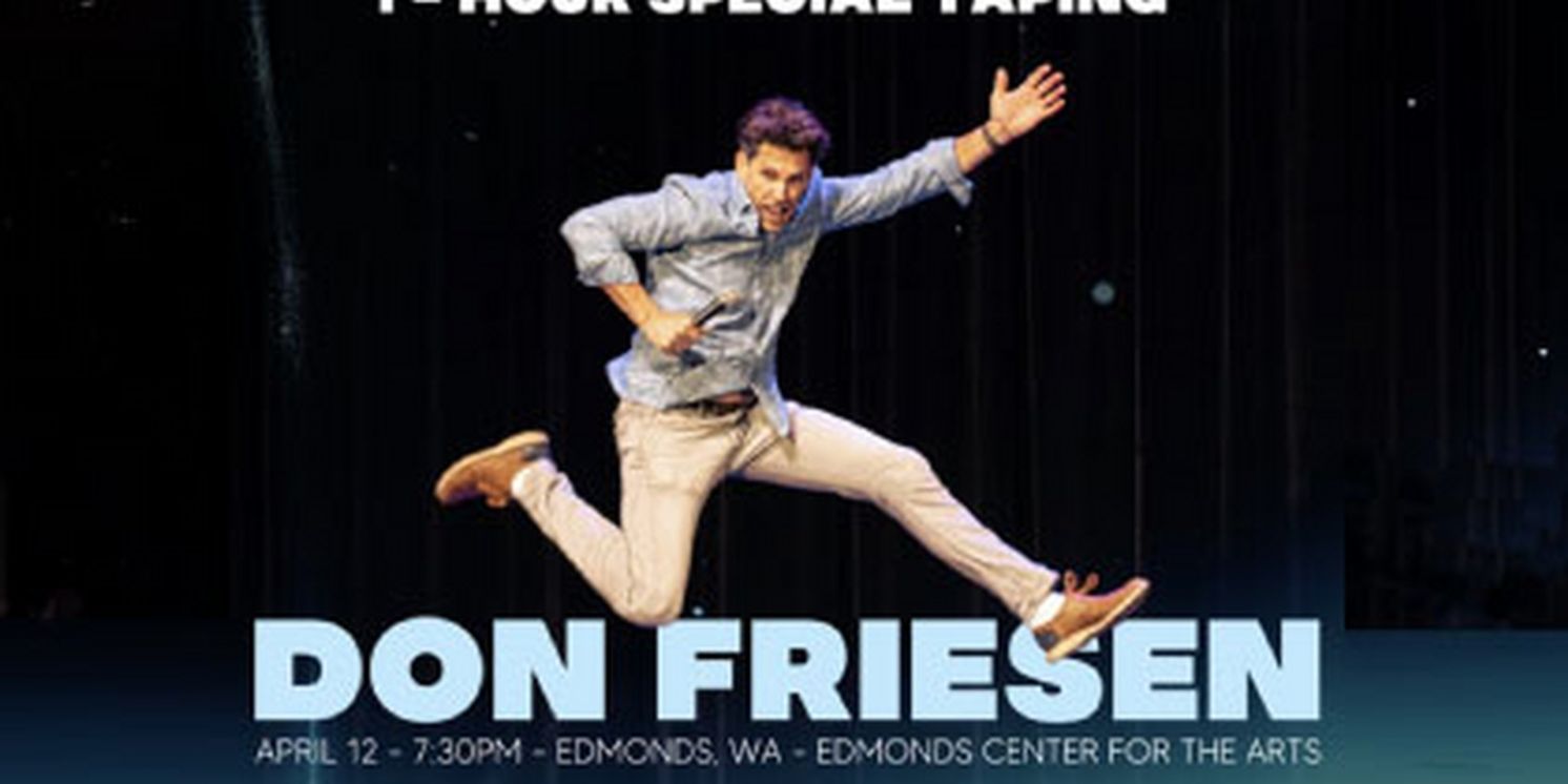 Comedian Don Friesen Will Film New Special LESSON LEARNED at The Edmonds Center For The Arts  Image