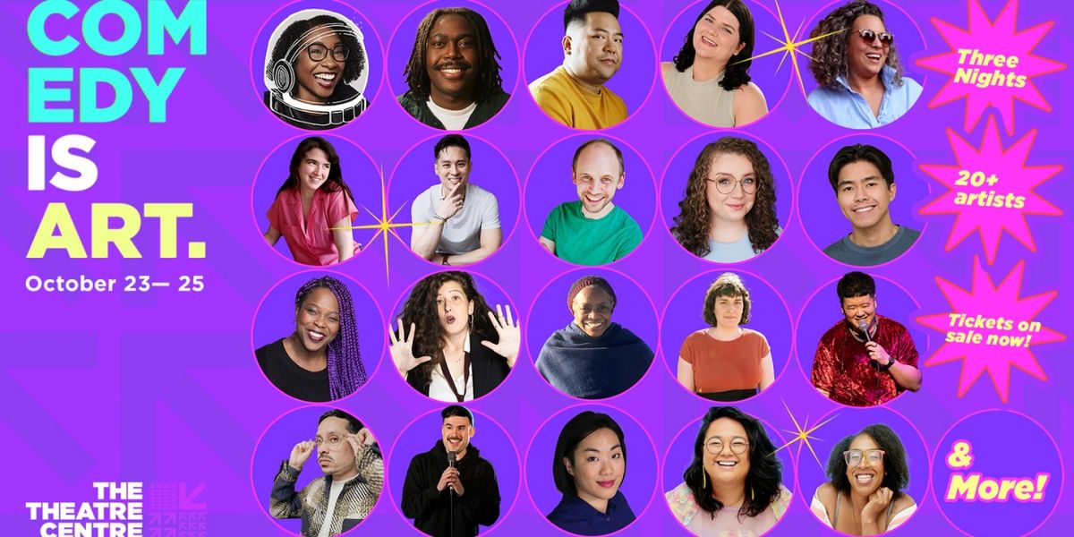Andrew Phung, Nkasi Ogbonnah & More to Join COMEDY IS ART at The Theatre Centre