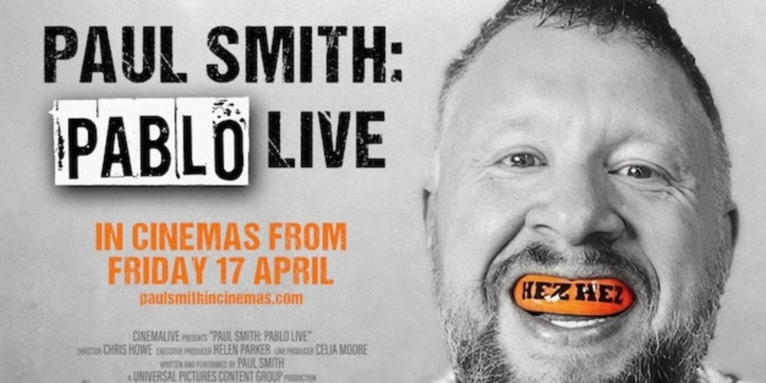 Comedy Show PAUL SMITH: PABLO LIVE Coming to UK Cinemas  Image