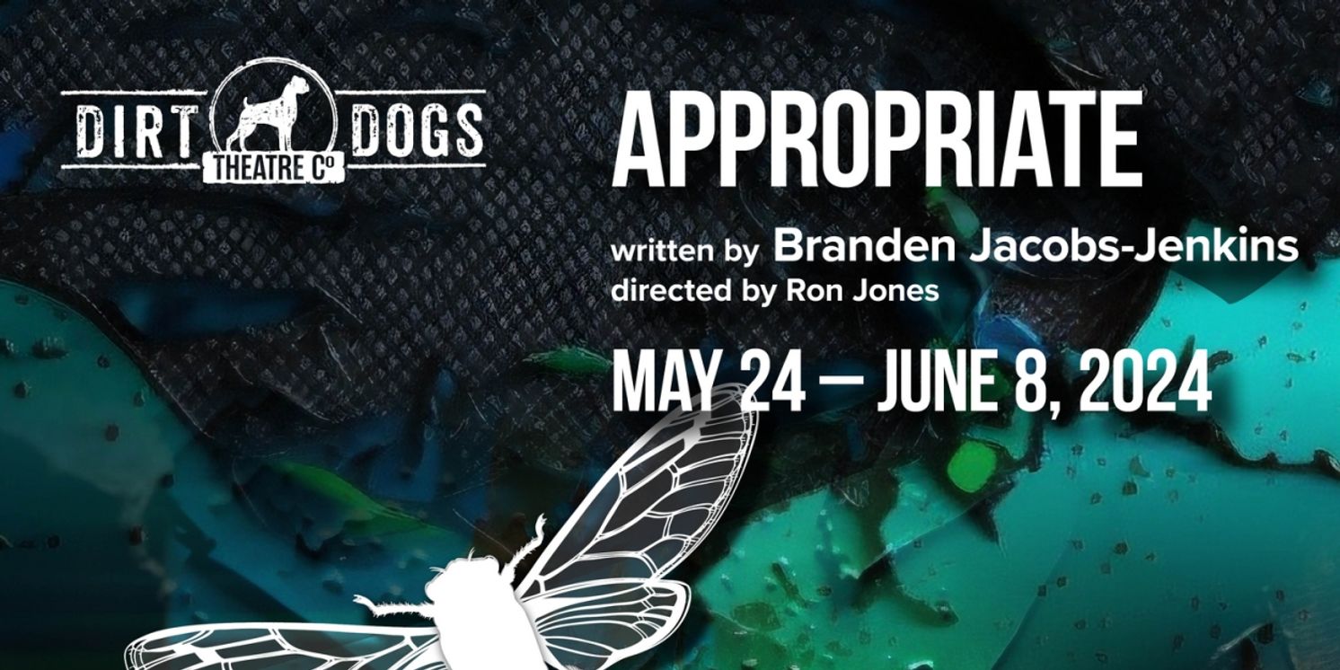 APPROPRIATE  Comes To Dirt Dogs Theatre Co. in May  Image