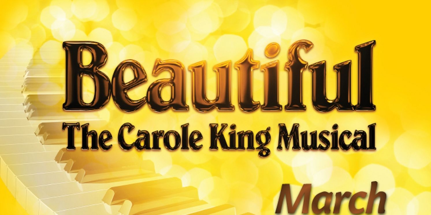 BEAUTIFUL: THE CAROLE KING MUSICAL Comes To Le Petit Theatre  Image