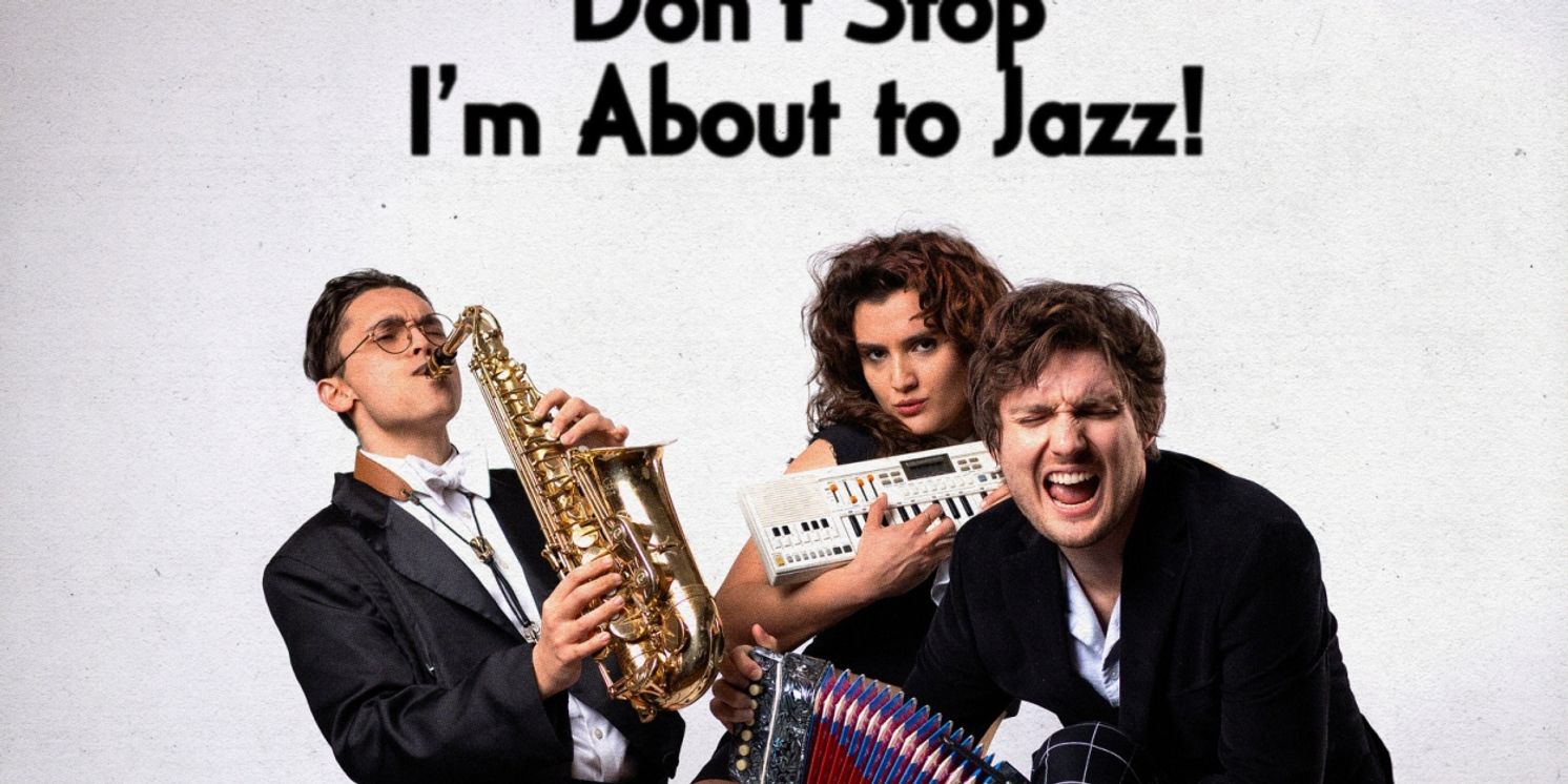 DON'T STOP I'M ABOUT TO JAZZ  Comes To London  Image