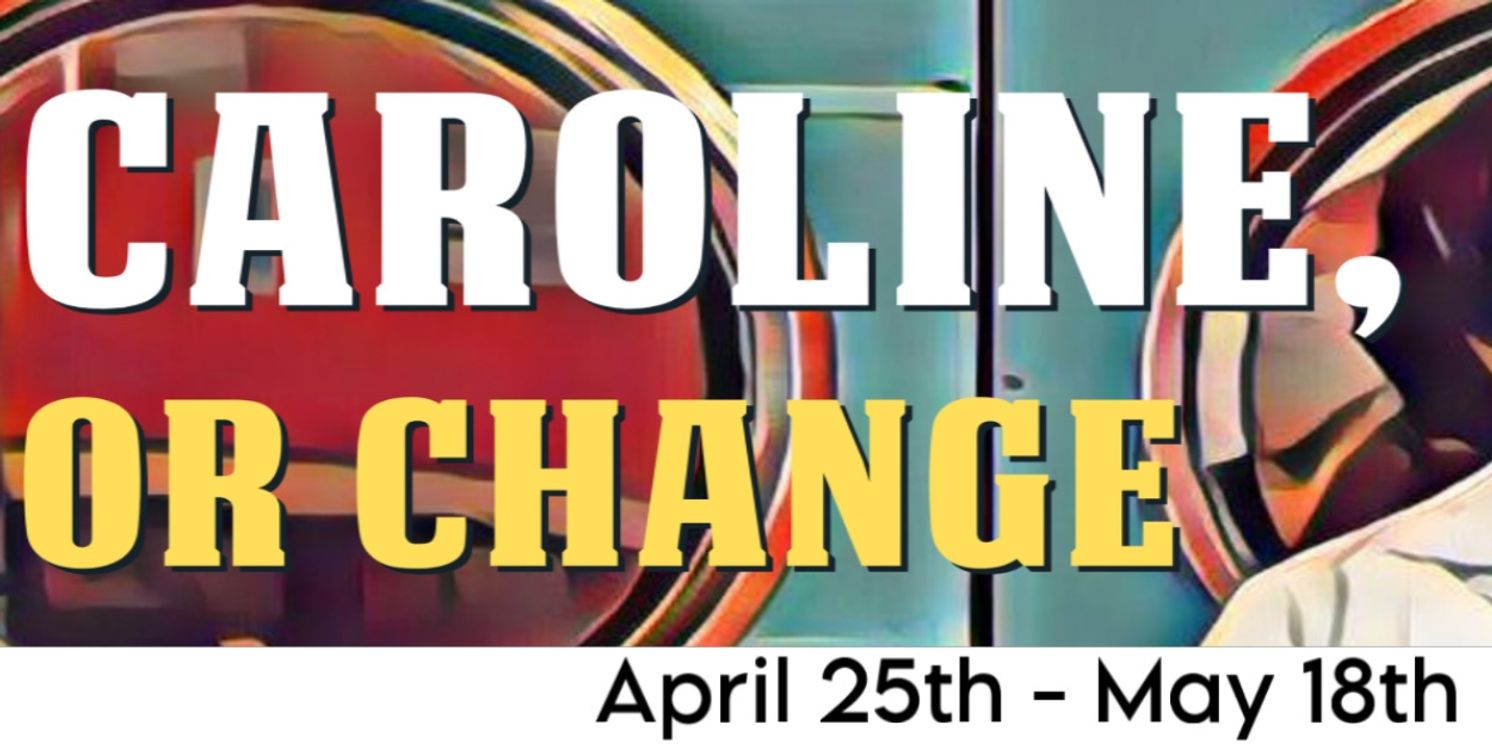 CAROLINE, OR CHANGE Comes to Playhouse on the Square  Image