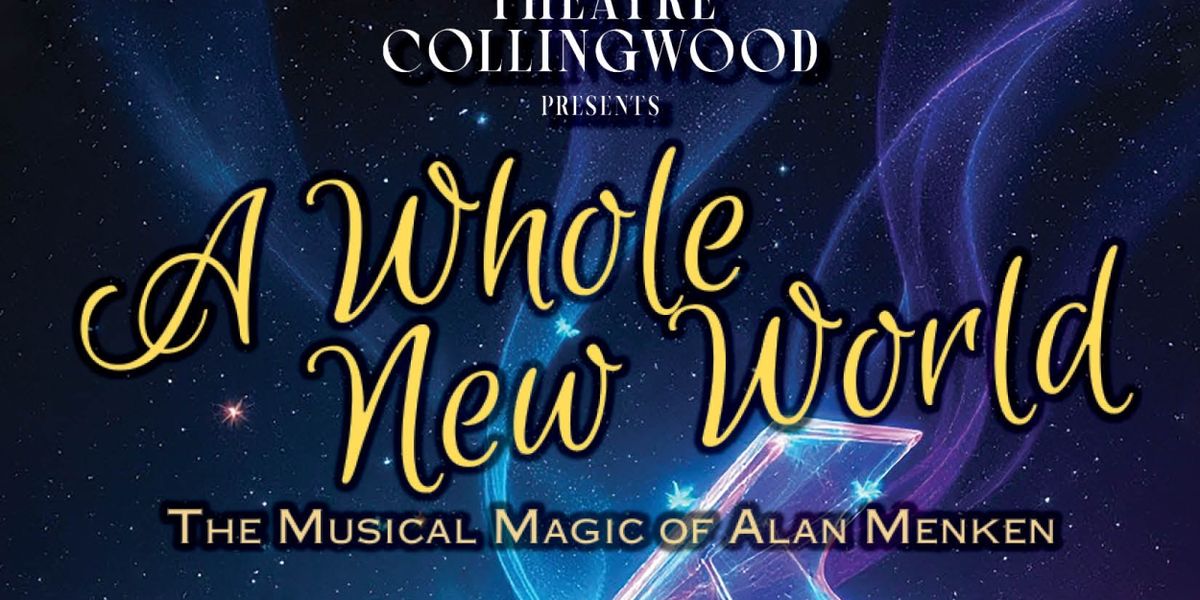 A WHOLE NEW WORLD Comes To Theatre Collingwood