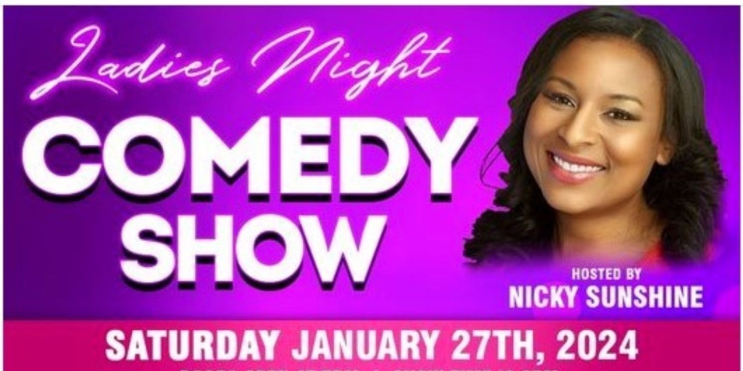 Comic Nicky Sunshine Hosts Ladies Night Showcase @ Comedy in Harlem Next Week  Image