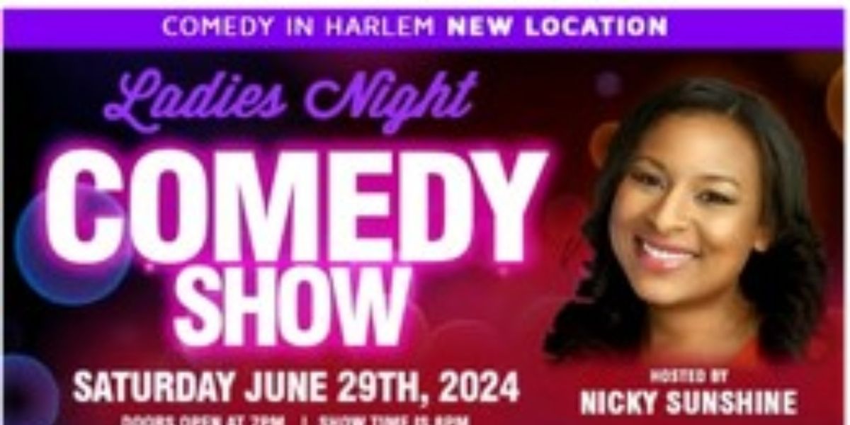 Comic Nicky Sunshine Hosts Ladies Night Showcase at Comedy In Harlem