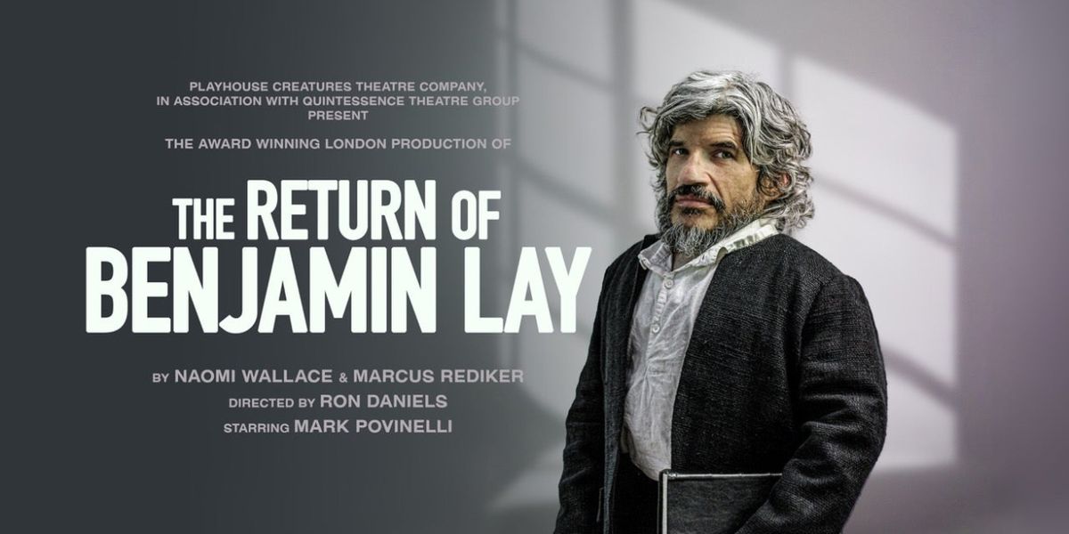 Companion Exhibition, Quaker Affinity Night, and Creative Team Talkback Set For THE RETURN OF BENJAMIN LAY at Sheen Center