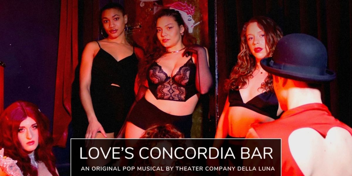 Company Della Luna to Bring LOVE'S CONCORDIA BAR To NYC