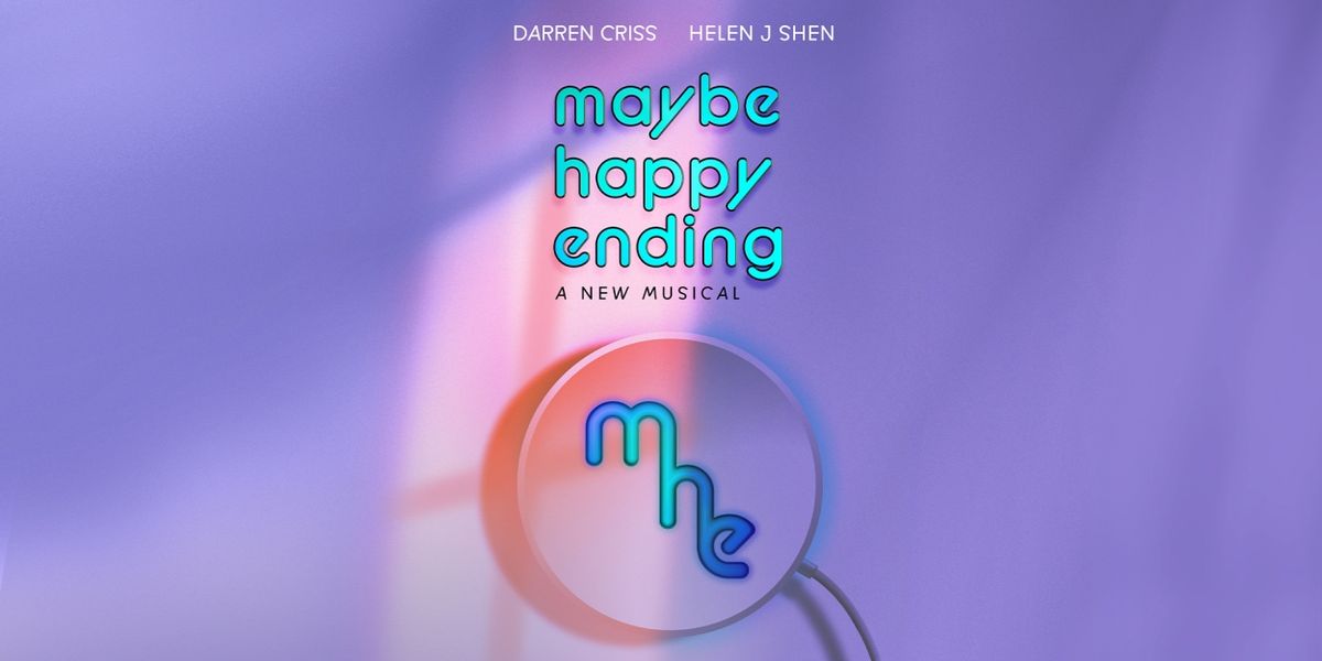 MAYBE HAPPY ENDING Starring Darren Criss & Helen J Shen, Sets New Dates;