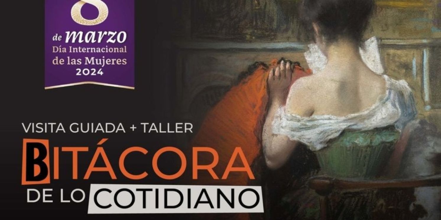 Con Bitácora De Lo Cotidiano El Público Podrá Reflexionar Sobre El Papel De Las Mujeres En La Humanidad  Image