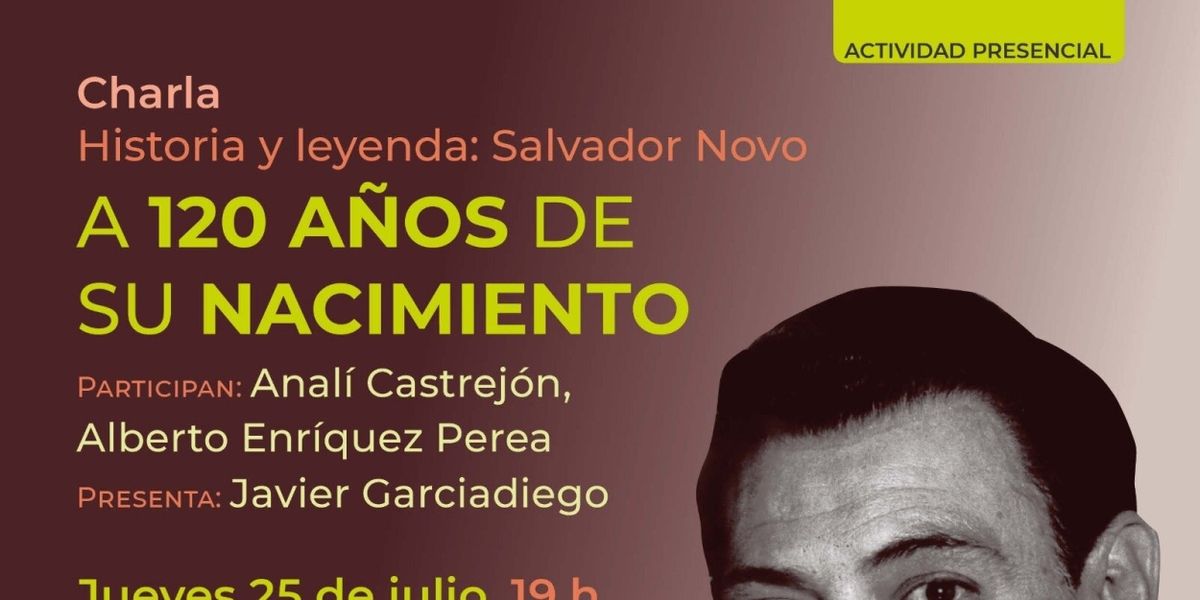 Con Charlas Y Un Ciclo De Lectura Se Recordará El Legado De Salvador Novo