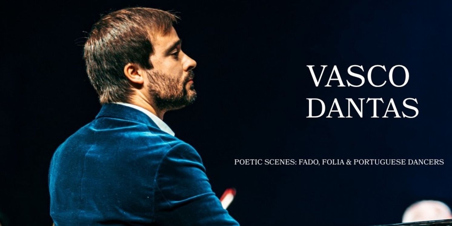 Concert Pianist Vasco Dantas to Perform for 1-Night-Only at Theatre on the Square  Image