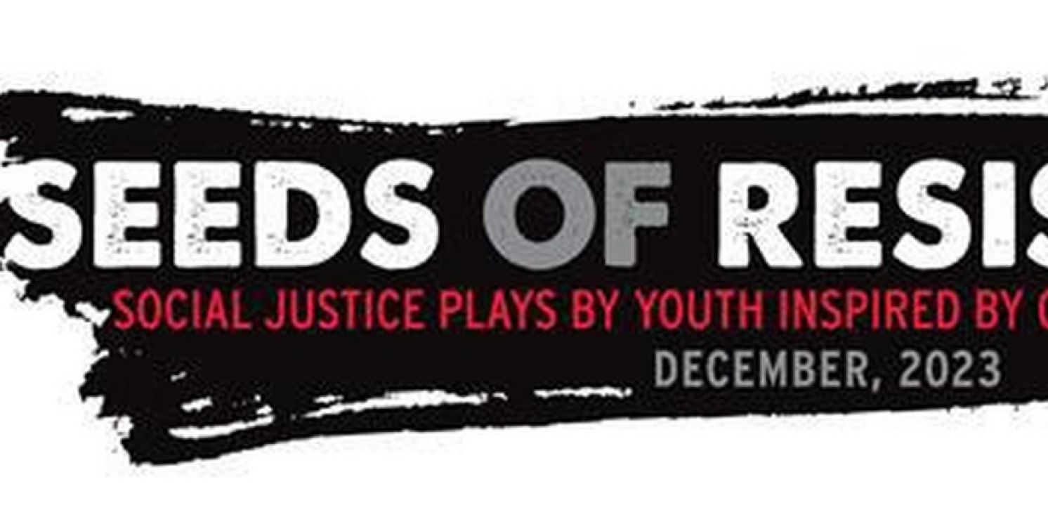 Concert Reading Of SEEDS OF RESISTANCE Followed By A Moderated Discussion, Presented By About...Productions  Image