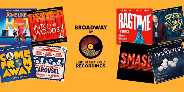 Listen to the Tony-Nominated Tunes from Concord Theatricals Recordings