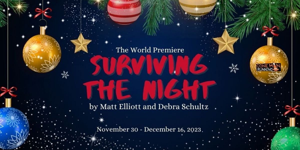 Cone Man Running Productions to Present World Premiere Play SURVIVING THE NIGHT