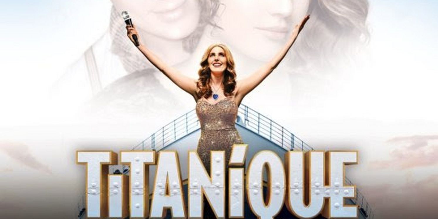 Confirmed: TITANIQUE Will Set Sail in the West End  Image