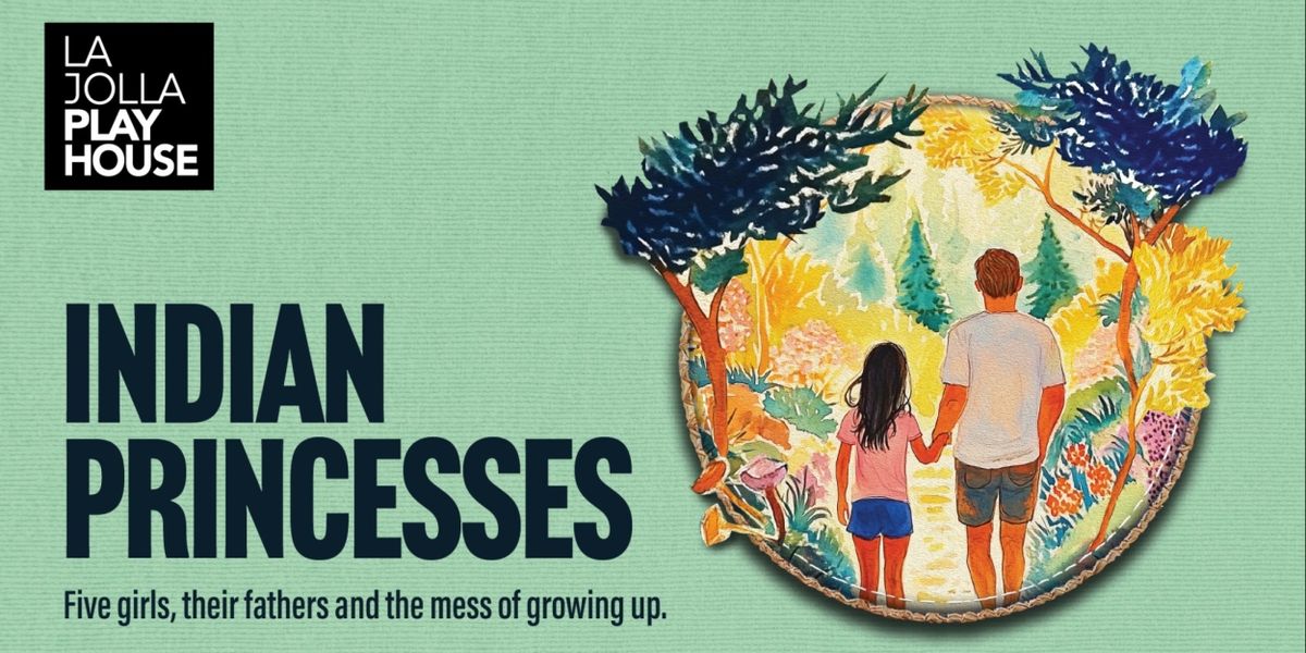 Contest: Enter to Win Two Tickets to INDIAN PRINCESSES at La Jolla Playhouse