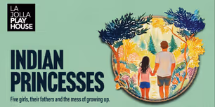 Contest: Enter to Win Two Tickets to INDIAN PRINCESSES at La Jolla Playhouse