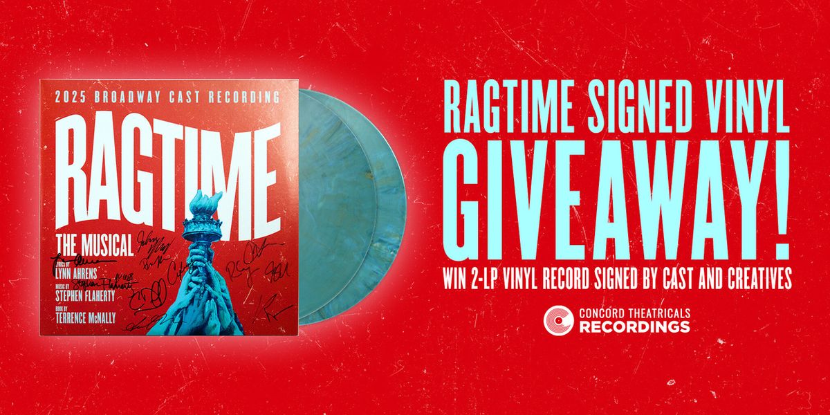 Contest: Enter to Win a RAGTIME Vinyl Signed By the Broadway Cast