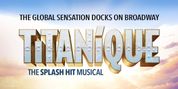 Contest: Win Opening Night Tickets to TITANIQUE on Broadway