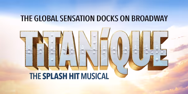 Contest: Win Opening Night Tickets to TITANIQUE on Broadway
