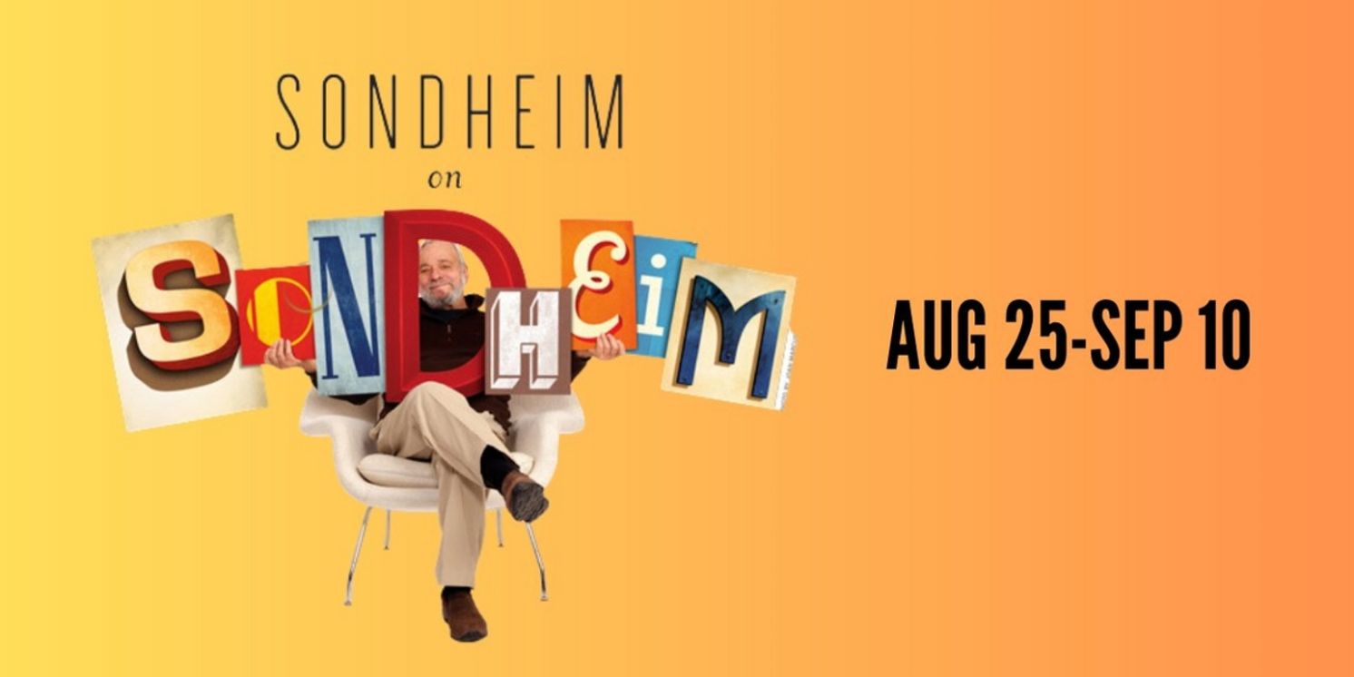 Contra Costa Civic Theatre to Present SONDHEIM ON SONDHEIM Beginning Next Month  Image