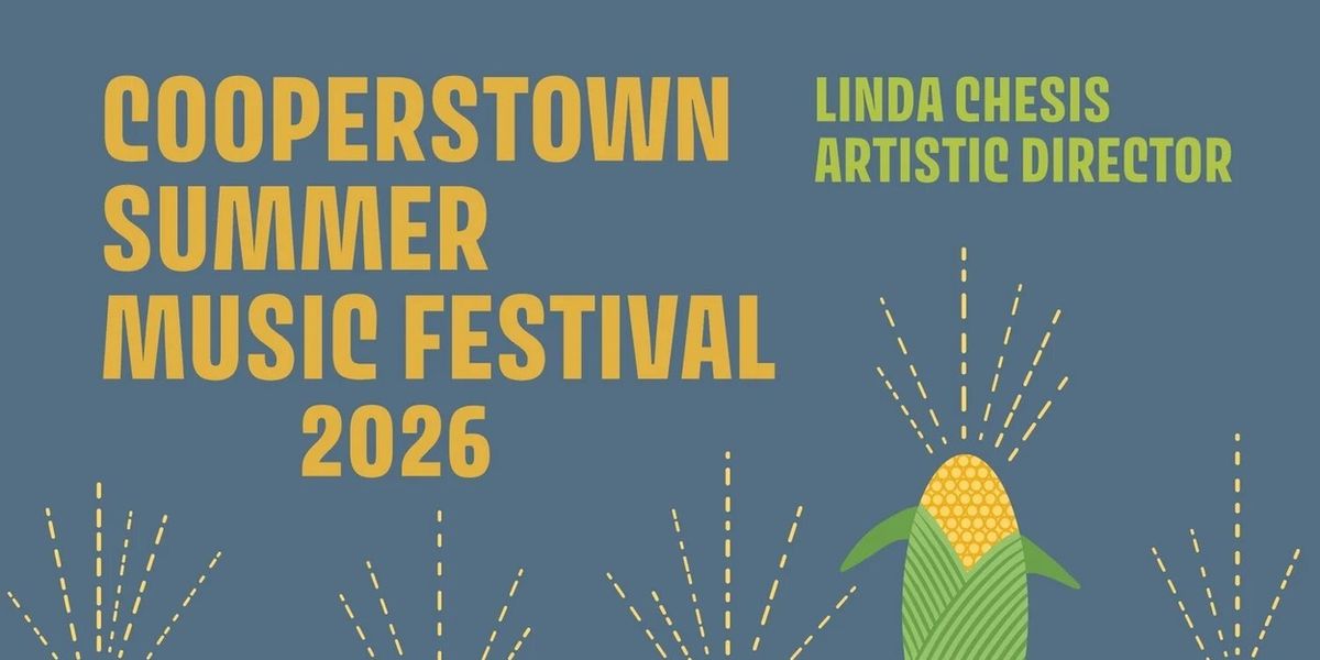 Cooperstown Summer Music Festival Reveals 28th Season