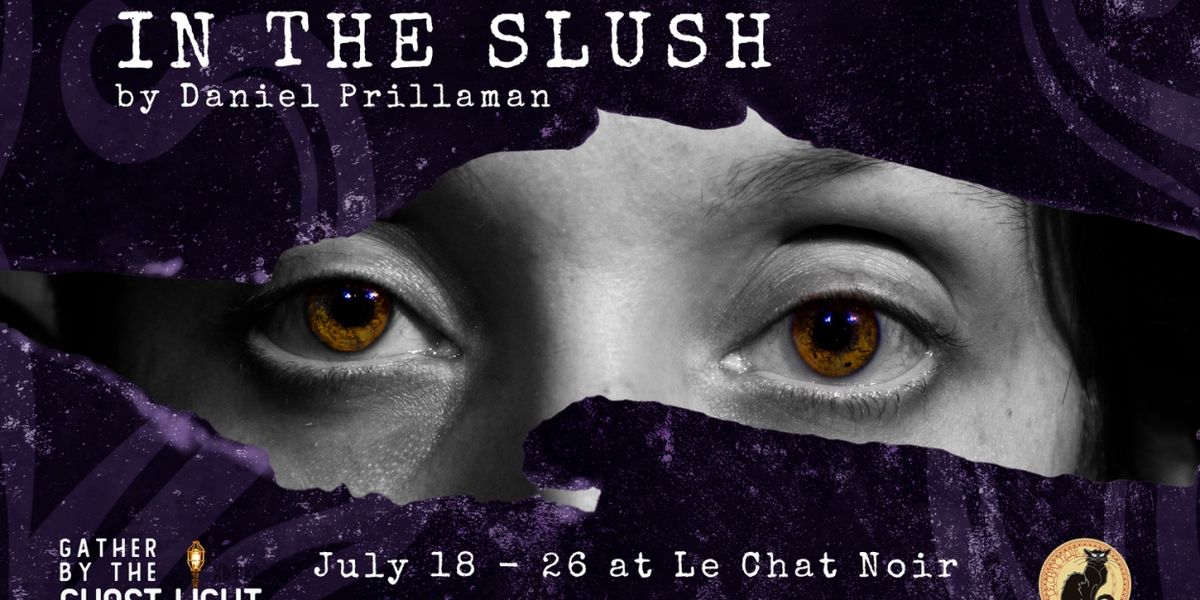 Cosmic Horror Play IN THE SLUSH Will Make World Premiere This Month