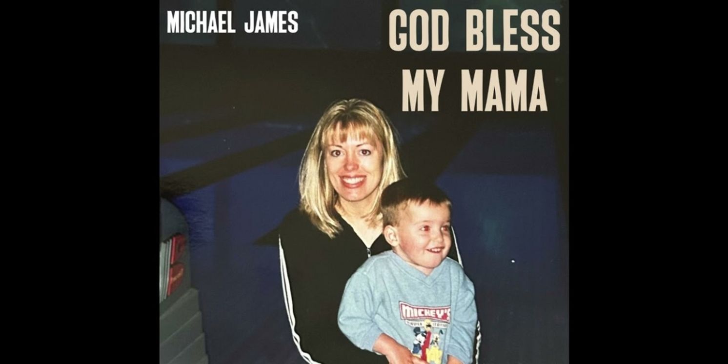 Country Artist Michael James Releases New Single 'God Bless My Mama'  Image