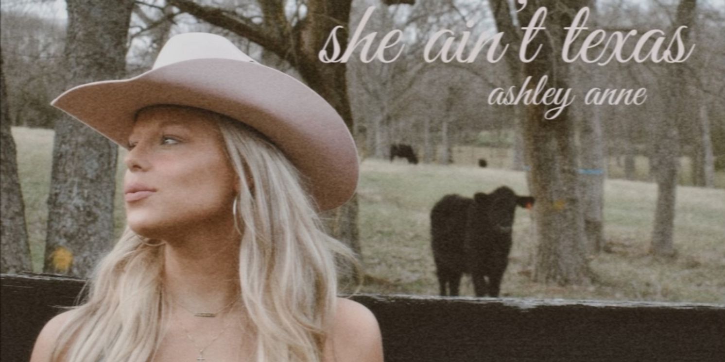 Country Singer Ashley Anne Releases New Single 'She Ain't Texas'  Image