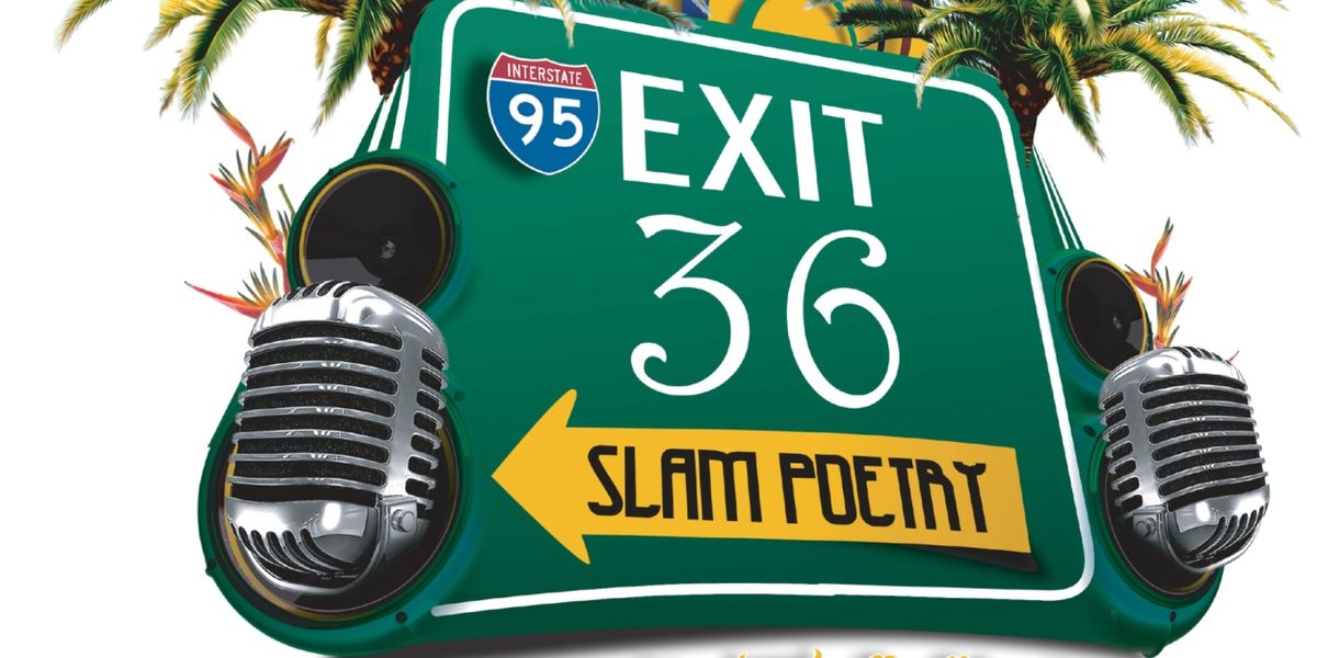 The Seventh Annual EXIT 36 SLAM POETRY FESTIVAL Begins This Month