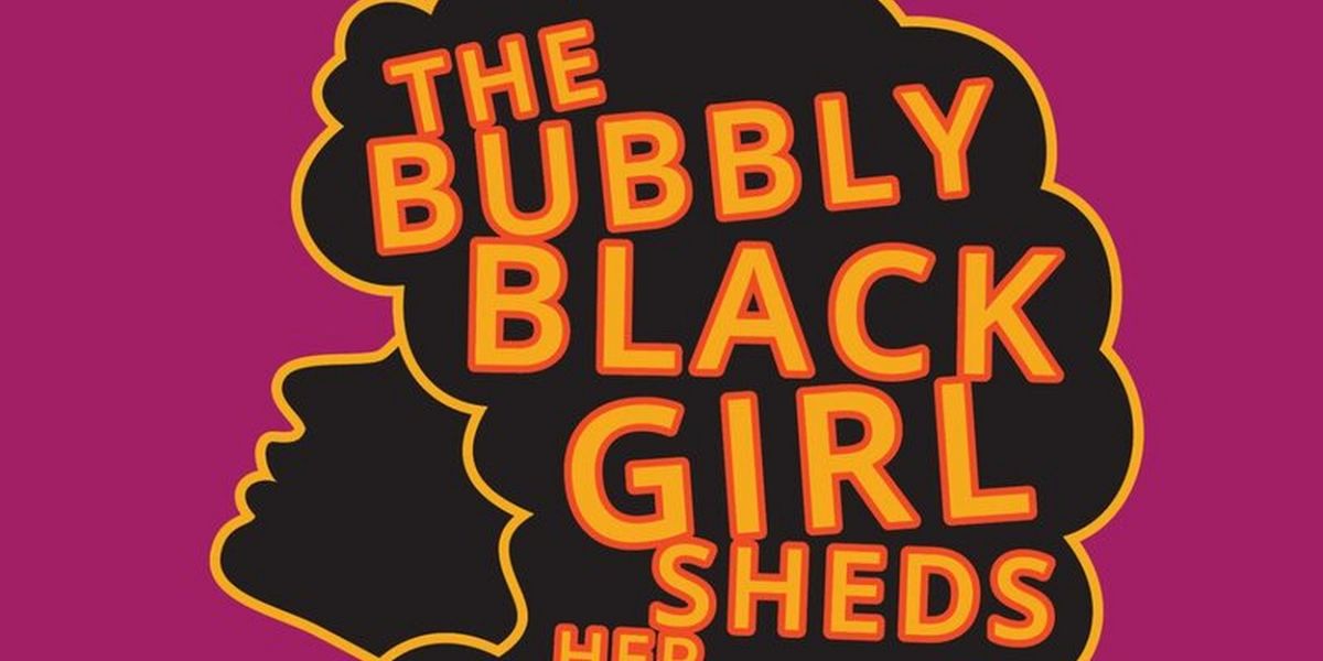 Creative Cauldron Closes 2023-24 Season With THE BUBBLY BLACK GIRL SHEDS HER CHAMELEON SKIN
