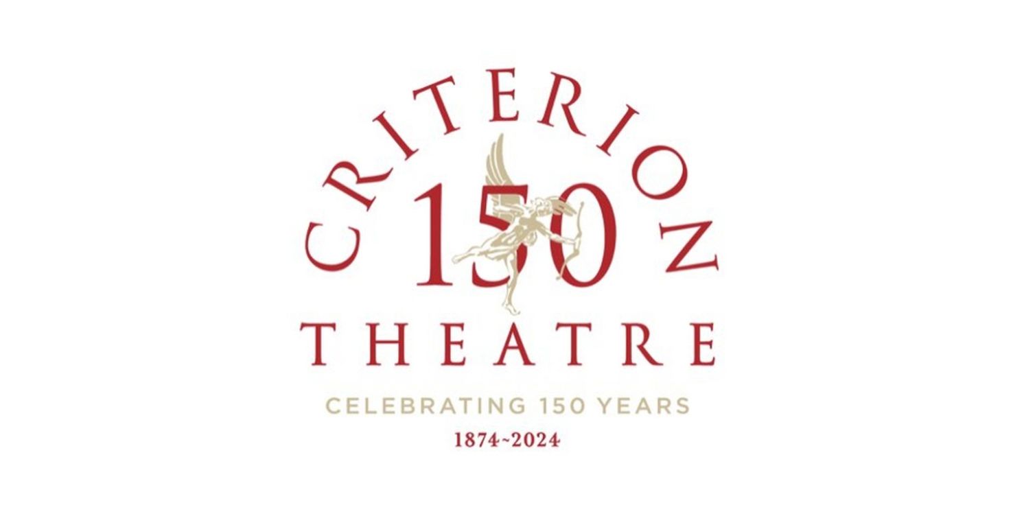 Criterion Theatre Celebrates 150 Years  Image