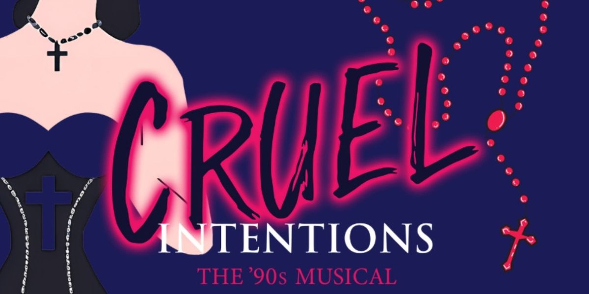 Shifted Lens Theatre Company Presents CRUEL INTENTIONS: THE 90'S MUSICAL