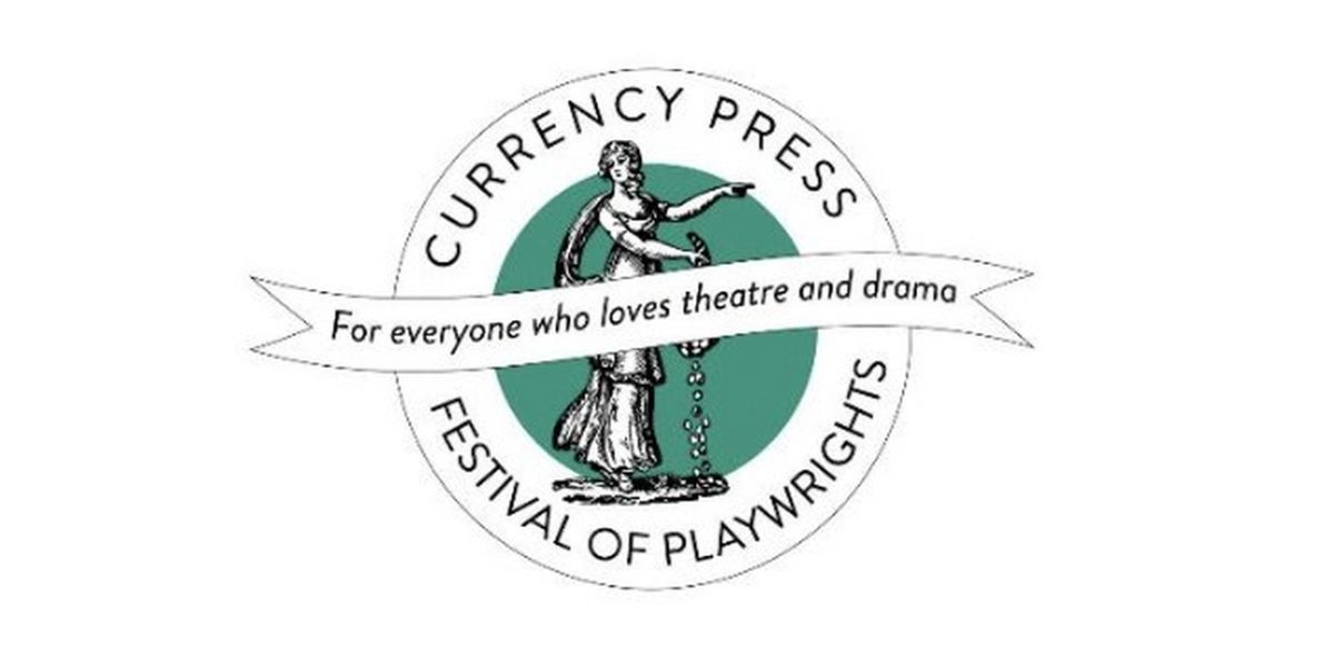 Currency Press Playwrights' Festival Set For August