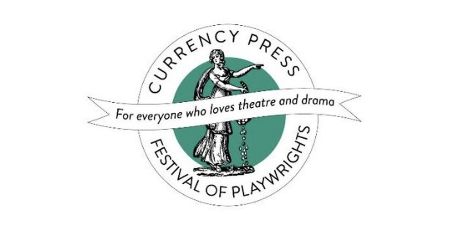Currency Press Playwrights' Festival Set For August  Image