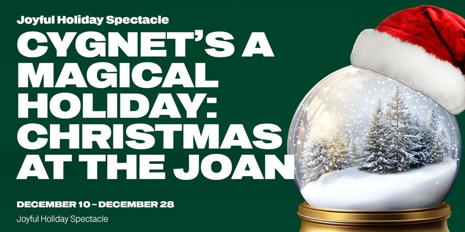 Cygnet Theatre Reveals Cast And Creative Team For CYGNET'S A MAGICAL HOLIDAY: CHRISTMAS AT THE JOAN  Image