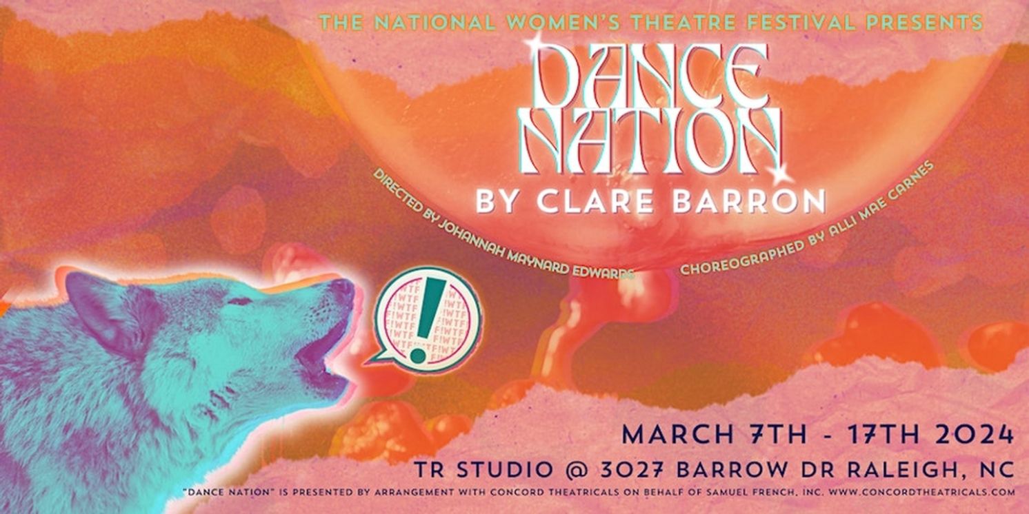 DANCE NATION to be Presented At The National Womens Theatre Festival in March  Image