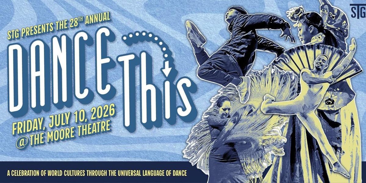 DANCE THIS to Celebrate World Cultures at The Moore Theatre in Seattle