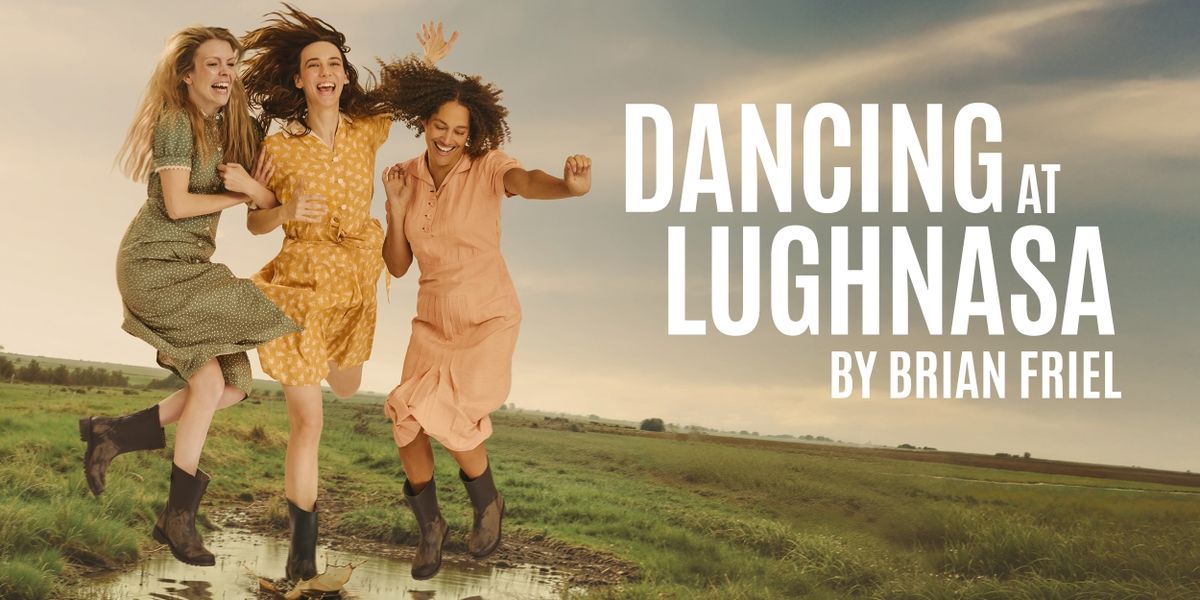 DANCING AT LUGHNASA, CONSUMED, and More Set For Sheffield Theatres 2025/26 Season