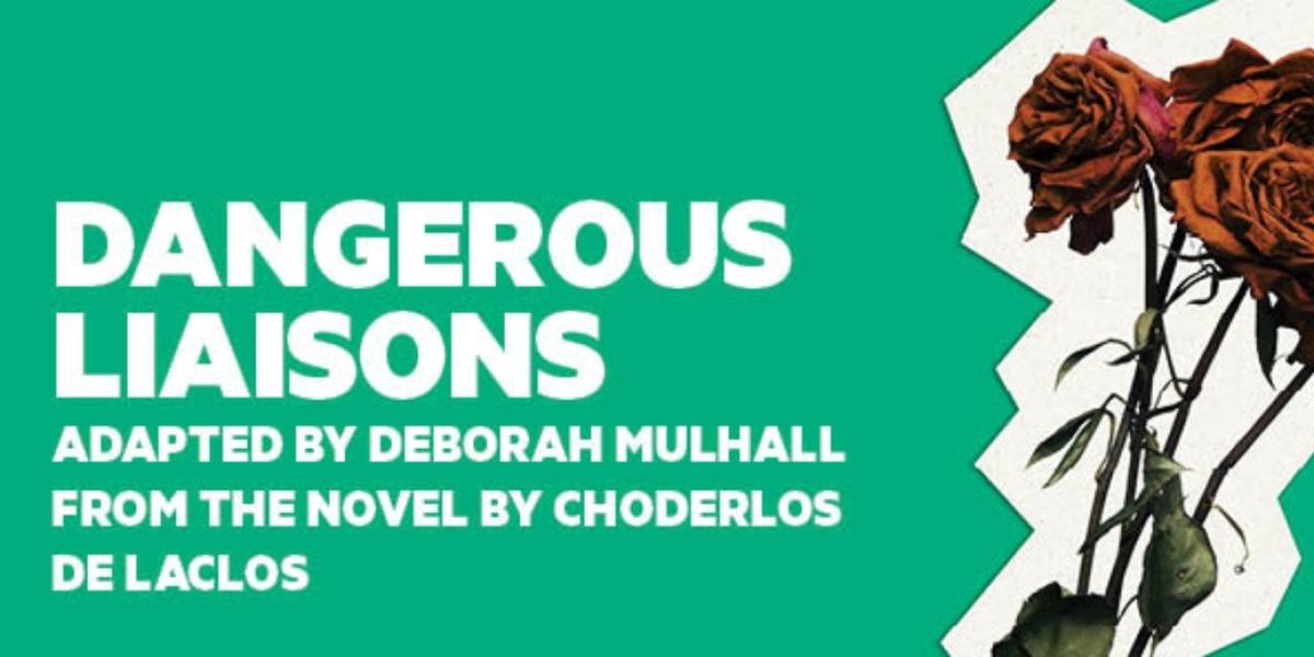 DANGEROUS LIAISONS Comes to New Theatre