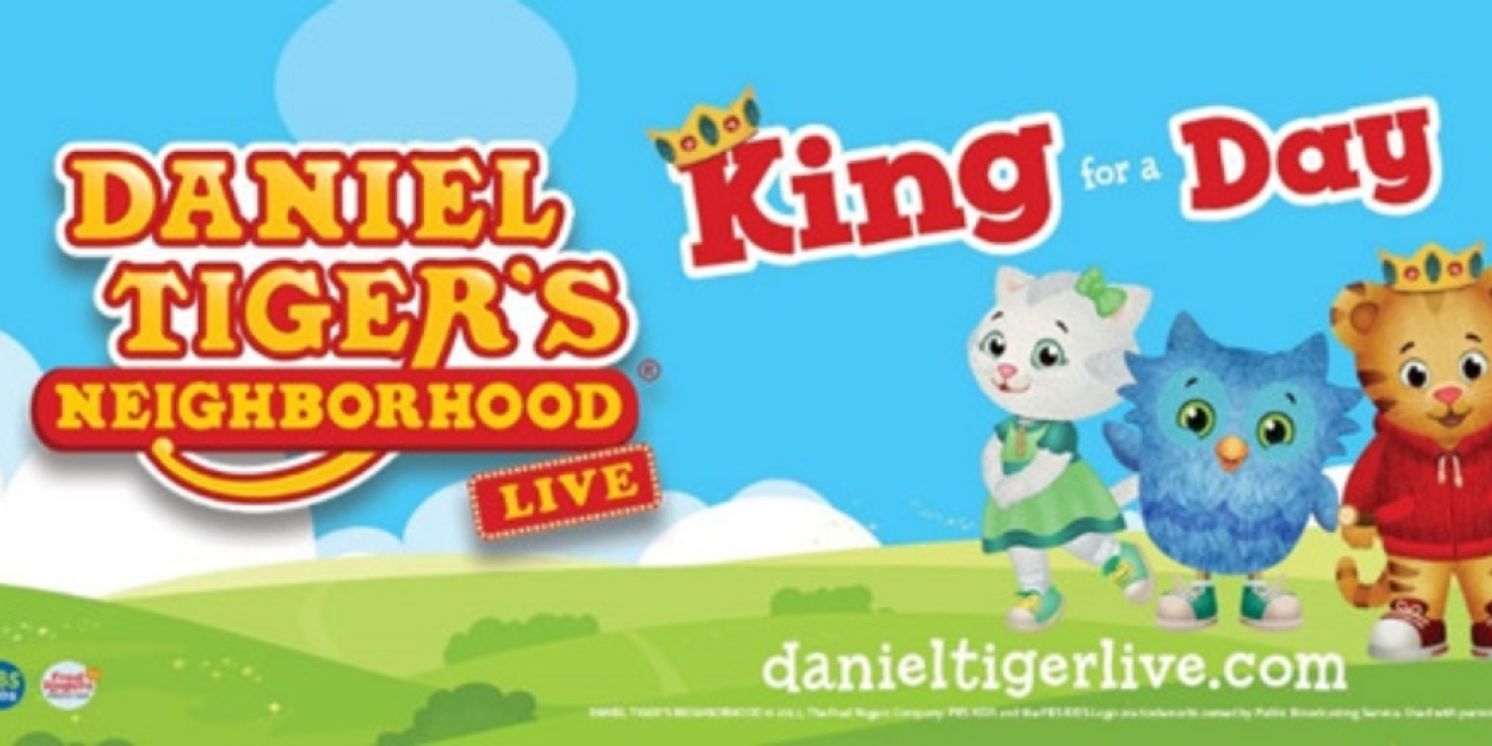 DANIEL TIGER'S NEIGHBORHOOD LIVE: KING FOR A DAY! Comes to Miller Auditorium in November  Image