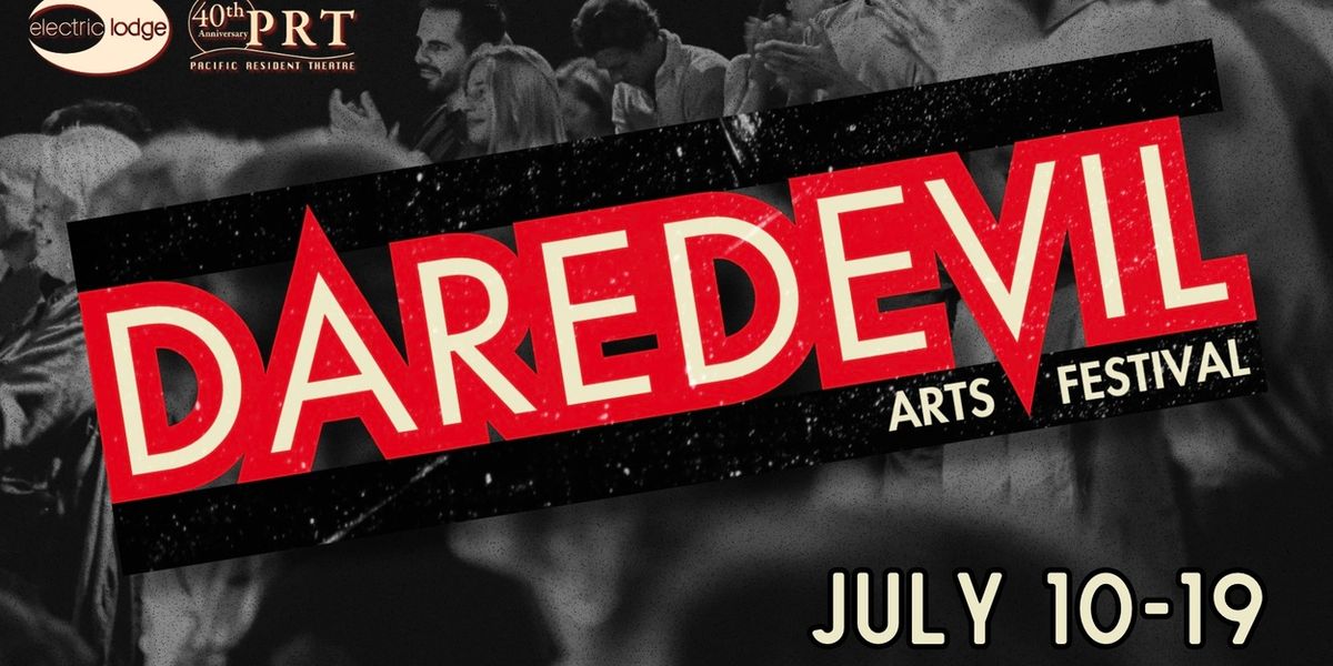 DAREDEVIL ARTS FESTIVAL to Return for Second Year in Venice, CA